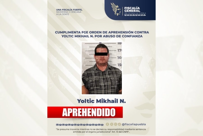 Cumplimenta FGE orden de aprehensión contra Yoltic Mikhail N. por abuso de confianza