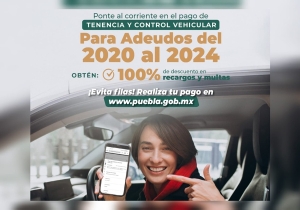 Pago del control vehicular en Puebla se amplía al 30 de abril